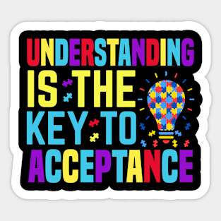 Understanding is key Autism Awareness Gift for Birthday, Mother's Day, Thanksgiving, Christmas Sticker